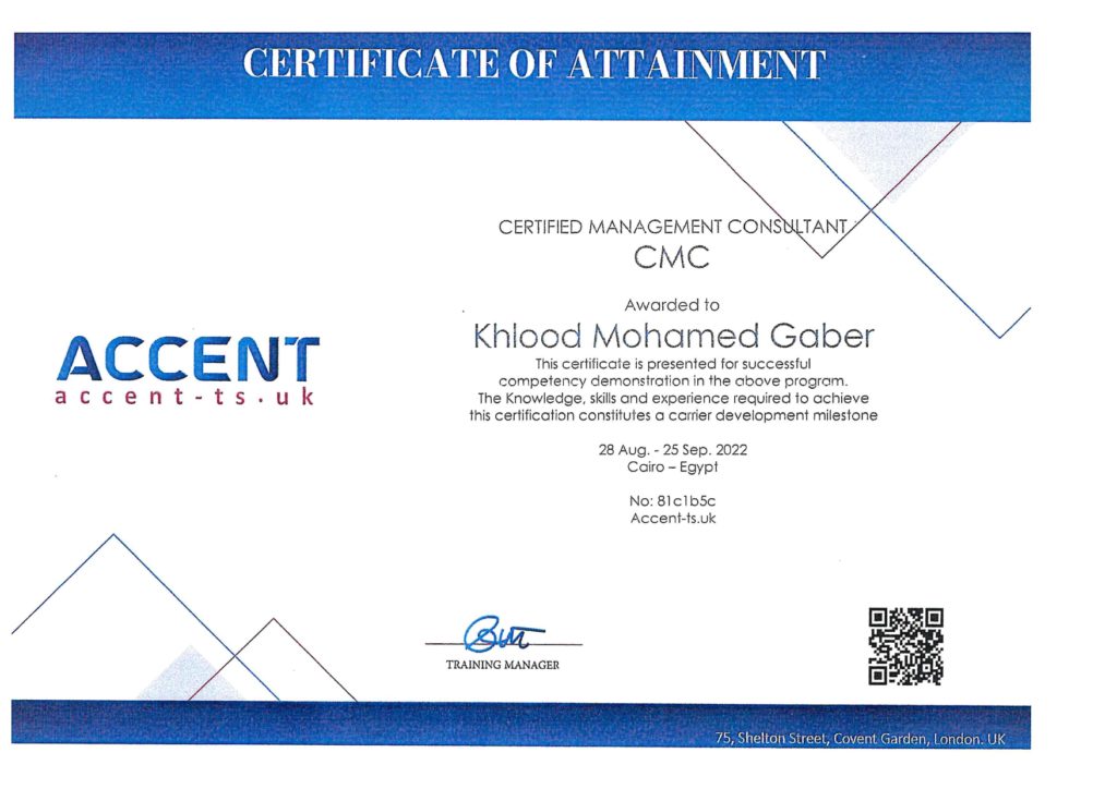 Certificate of Attainment awarded to Khlood Mohamed Gaber as a Certified Management Consultant (CMC) from Accent-t.s.uk. The training took place in Cairo, Egypt, from August 28 to September 25, 2022. Signed by the Training Manager.